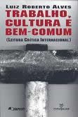 ‘Trabalho, Cultura e Bem Comum’ é tema de lançamento
