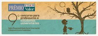 Inscrições prorrogadas para o Prêmio Ethos-Valor