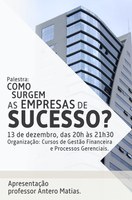  Palestra “Como surgem as empresas de sucesso?” será transmitida ao vivo