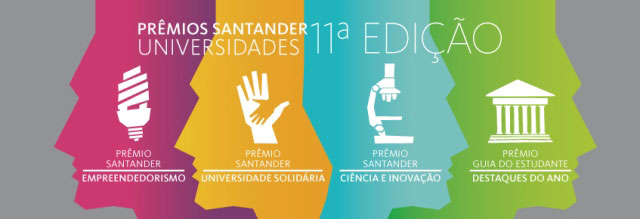 Abertas as inscrições para a 11ª edição dos Prêmios Santander Universidades