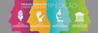 Abertas as inscrições para a 11ª edição dos Prêmios Santander Universidades