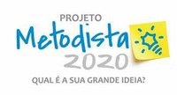 Projeto Metodista 2020: qual é sua grande ideia?