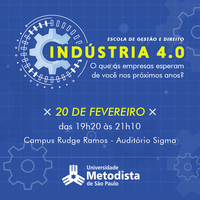 Escola de Gestão e Direito promove palestra "Indústria 4.0 - o que as empresas esperam de você nos próximos anos"