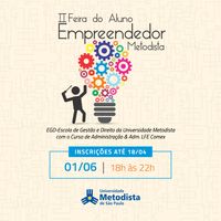 II Feira do Aluno Empreendedor Metodista acontece em 1° de junho