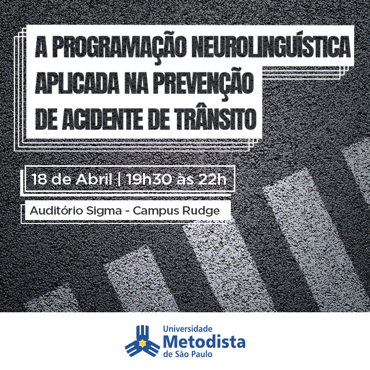 A neurolinguística e a prevenção de acidentes no trânsito em debate na Metodista