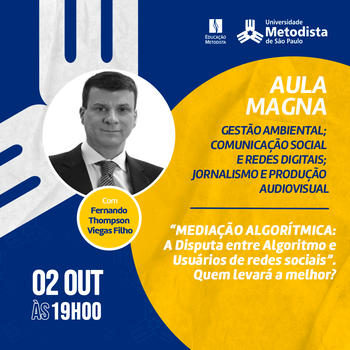 Algoritmos x Usuário de Rede Social em debate na aula magna dos cursos de Comunicação e Gestão Ambiental EAD