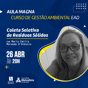 Aula magna do curso de Gestão Ambiental EAD tem como debate coleta seletiva de resíduos sólidos Aula magna do curso de Gestão Ambiental EAD tem como debate coleta seletiva de resíduos sólidos