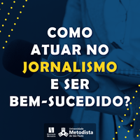 Como atuar no Jornalismo e ser bem-sucedido?