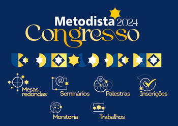 Confira a programação do Congresso Metodista 2024 Confira a programação do Congresso Metodista 2024