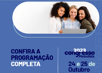 Congresso Metodista 2023 volta a ser presencial, dias 24 e 25 de outubro. Participe!