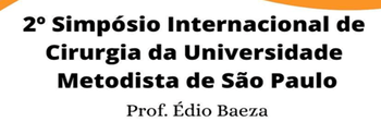 Curso de Odontologia promove nos dias 21 e 22 de outubro, o 2º Simpósio Internacional de Cirurgia da Umesp Profº Édio Baeza Curso de Odontologia promove nos dias 21 e 22 de outubro, o 2º Simpósio Internacional de Cirurgia da Umesp Profº Édio Baeza