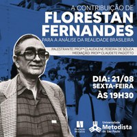 Curso de Psicologia e Núcleo de Formação Cidadã celebram o centenário de Florestan Fernandes e oferecem aula pública para falar de sua contribuição para análise da realidade brasileira