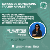 Dia do Biomédico traz palestra com coordenadora de Práticas Integrativas e Complementares do Ministério da Saúde