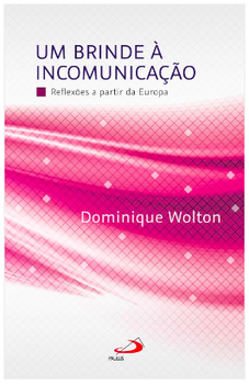 Docente da Metodista traduz obra de Dominique Wolton Docente da Metodista traduz obra de Dominique Wolton