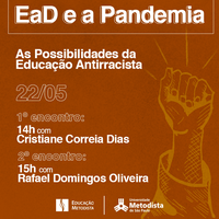 "EAD na Pandemia" promove encontros para debater sobre "As possibilidades da educação antirracista"