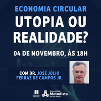 Economia Circular e perspectivas é destaque em palestra da Metodista