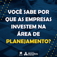 Empresas investem na área de Planejamento