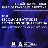 Escolhas e atitudes em tempos de quarentena