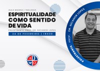 Espiritualidade como sentido de vida é tema da Aula Magna do curso de Teologia