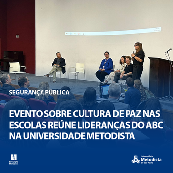 Evento sobre Cultura de Paz nas Escolas reúne lideranças do ABC na Universidade Metodista Evento sobre Cultura de Paz nas Escolas reúne lideranças do ABC na Universidade Metodista