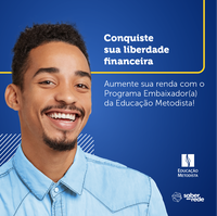 Ganhe comissões no Programa Embaixador(a) da Educação Metodista