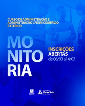 Inscrições abertas para monitoria nos cursos de Administração e Comércio Exterior