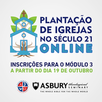 Inscrições abertas para o curso 3° módulo do curso “Plantação de Igrejas no séc. 21”