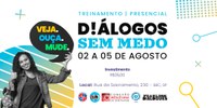 Inscrições abertas para o Treinamento “Diálogos sem Medo”