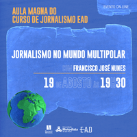 Jornalismo no Mundo Multipolar em debate na aula magna do curso EAD
