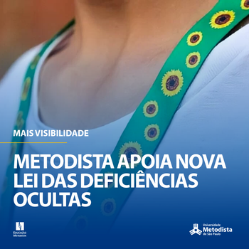 Metodista apoia nova lei das deficiências ocultas Metodista apoia nova lei das deficiências ocultas
