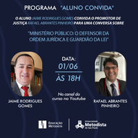 "Ministério Público: O defensor da ordem jurídica e guardião da Lei" é tema de novo encontro do Programa Aluno Convida