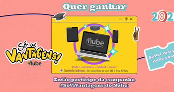 Nube promove campanha 'Só vi vantagens'