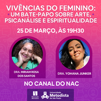 Núcleo de Arte e Cultura promove encontro para falar sobre "Vivências do feminino: um bate-papo sobre arte, psicanálise e espiritualidade"