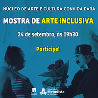 Núcleo de Arte e Cultura promove XII Mostra de Arte Inclusiva