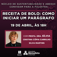 Núcleo de Sustentabilidade e ABEDUC promovem workshop “Receita de Bolo: Como iniciar um parágrafo”