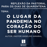 O lugar da pandemia no coração do ser humano