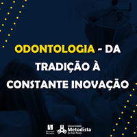 Odontologia - Da tradição à constante inovação