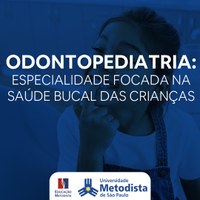 Odontopediatria: especialidade focada na saúde bucal das crianças
