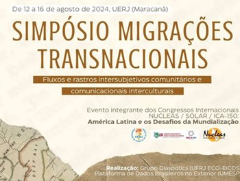 Pesquisadores do PósCom têm trabalhos aceitos no Simpósio Migrações Transnacionais Pesquisadores do PósCom têm trabalhos aceitos no Simpósio Migrações Transnacionais