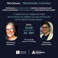 Programa "Professora Convida" aborda mercado de CRI para advogados